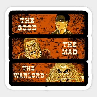 The Good, The Mad, and The Warlord Sticker